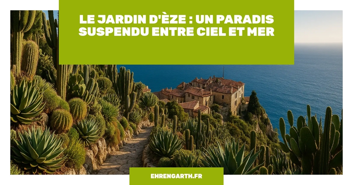 le jardin deze un paradis suspendu entre ciel et mer ehrengarth
