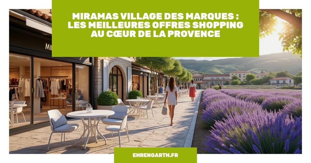 miramas village des marques les meilleures offres shopping au coeur de la provence ehrengarth