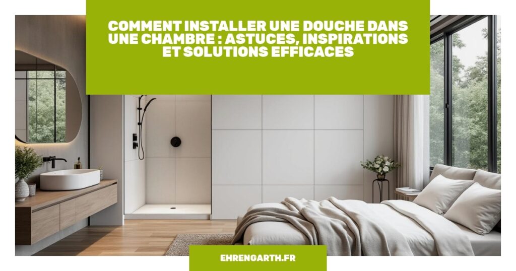 comment installer une douche dans une chambre astuces inspirations et solutions efficaces ehrengarth comment installer une douche dans une chambre astuces inspirations et solutions efficaces ehrengarth